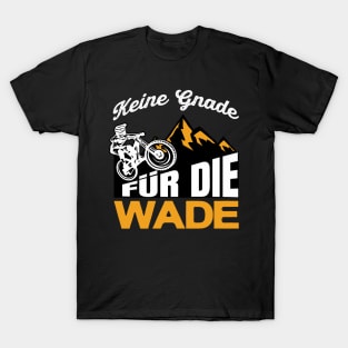 Keine Gnade für die Wade Downhill Mountainbike T-Shirt